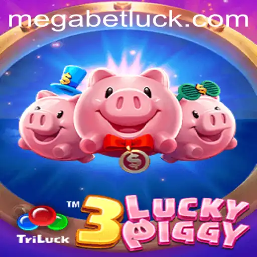 Exploring the Exciting World of 3LUCKYPIGGY with MegaBet